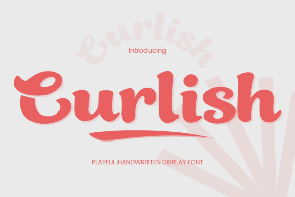 Curlish Font: Adding Warmth to Your Brand Identity